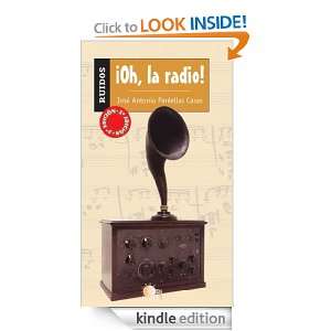 Oh, la radio (Spanish Edition) José Antonio Pardellas  