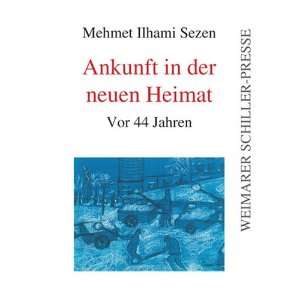    Ankunft in der neuen Heimat (9783837201109) Mehmet I. Sezen Books
