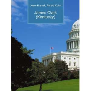  James Clark (Kentucky) Ronald Cohn Jesse Russell Books