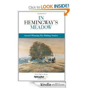 In Hemingways Meadow: Award Winning Fly Fishing Stories, Vol. 1: Joe 