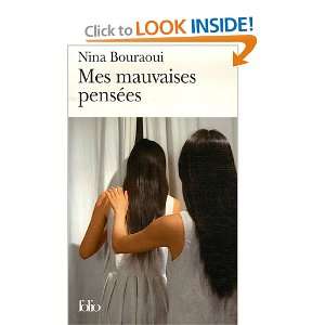 Mes Mauvaises Pensees Nina Bouraoui 9782070336371  Books