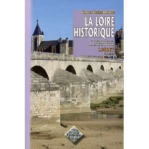  la Loire historique t.6 ; le Loiret (9782846182621 