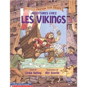   Prends Ton Temps Aventures Chez Les Vikings Linda Bailey Books
