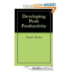 Developing Peak Productivity Rachel Rofe, Dennis Becker  