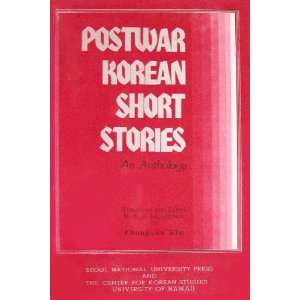  Postwar Korean Short Stories: An Anthology: Chong un Kim 