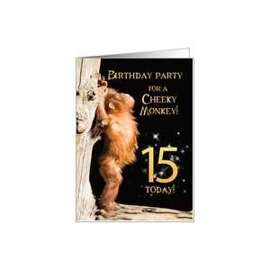  A 15th Birthday party Invitation card for a Cheeky Monkey 