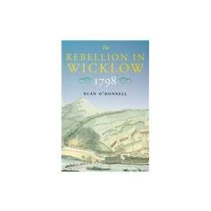  The Rebellion in Wicklow 1798 (New Directions in Irish 