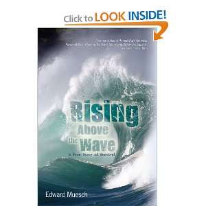  Rising Above the Wave A True Story of Survival 