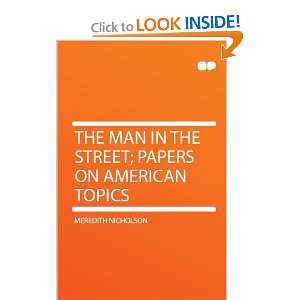  The Man in the Street; Papers on American Topics Meredith 