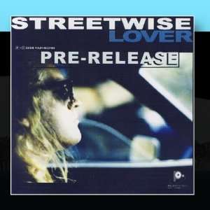 Streetwise Lover Pre release Streetwise Lover Music