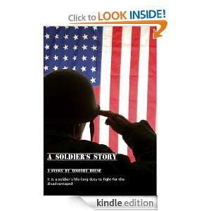 Soldiers Story Timothy House  Kindle Store