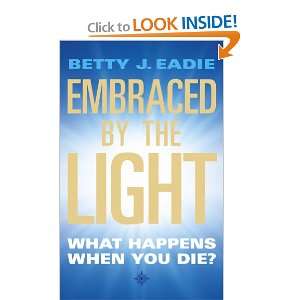  Embraced By the Light (9781855384392) Betty Eadie Books