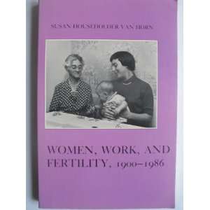  Women, Work and Fertility, 1900 1986 (9780814787601 