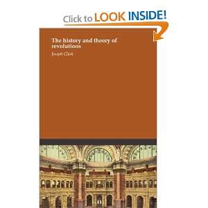  The history and theory of revolutions Joseph Clark Books