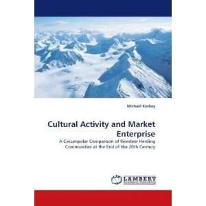  Cultural Activity and Market Enterprise A Circumpolar 