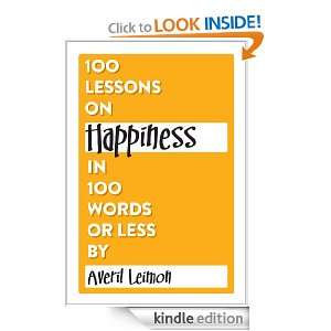   on Happiness in 100 Words or Less (100 Lessons in 100 Words or Less