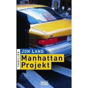  Manhattan  Projekt. (9783404258307) Jon Land Books