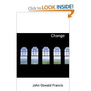  Change (9781103822539) John Oswald Francis Books
