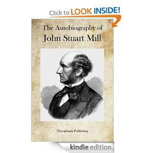 The Autobiography of John Stuart Mill John Stuart Mill  