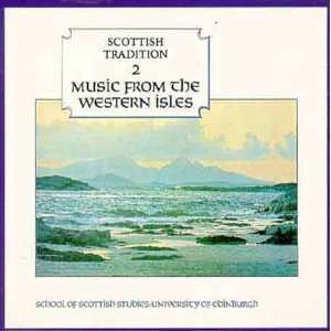  Music From the Western Isles Scottish Tradition Scottish 