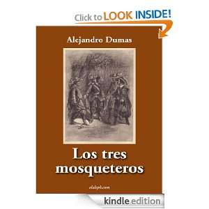 Los tres mosqueteros (Spanish Edition) Alejandro Dumas  