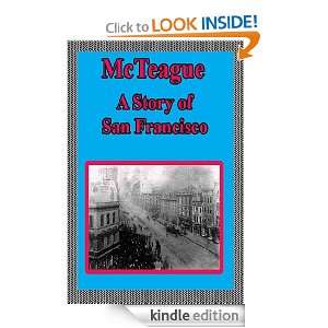 McTeague: A Story of San Francisco: Frank Norris:  Kindle 