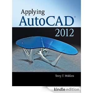 Applying AutoCAD ® 2012 Terry Wohlers  Kindle Store