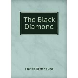  The Black Diamond Francis Brett Young Books