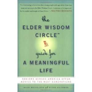  The Elder Wisdom Circle Guide for a Meaningful Life 