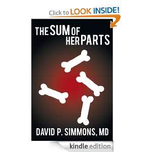 The Sum of Her Parts David P. Simmons MD  Kindle Store