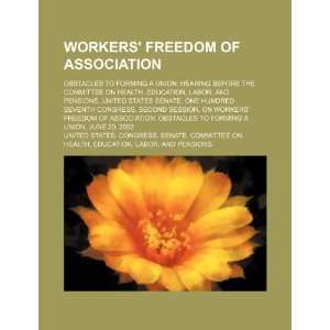  Workers freedom of association obstacles to forming a 