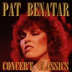  Concert Classics Pat Benatar Music