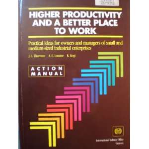  Higher Productivity and a Better Place to Work Practical 