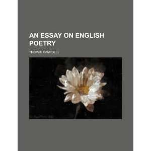    An essay on English poetry (9781235275722) Thomas Campbell Books