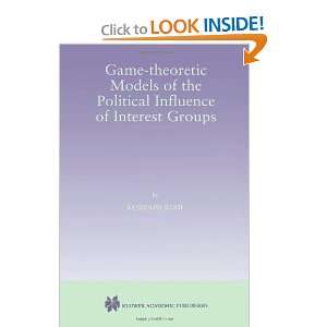  Game Theoretic Models of the Political Influence of 