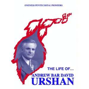  The Life story of Andrew Bar David Urshan An 
