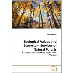  Ecological Values and Ecosystem Services of Natural 