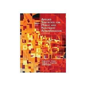 Applied Statistics for Public and Nonprofit Administration 6th edition 