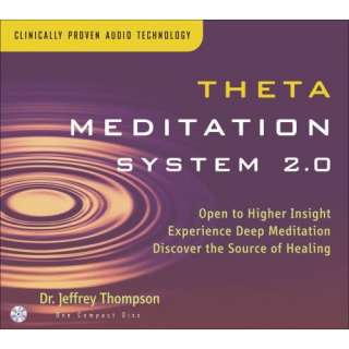  Theta Meditation System 2.0 Dr. Jeffrey Thompson