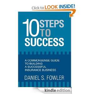 10 Steps to Success: A Commonsense Guide to Building a Successful 