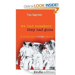   , They Had Guns The Kids Who Fought for Civil Rights in Mississippi