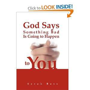  God Says Something Bad Is Going to Happen to You 