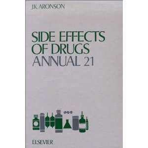  Side Effects of Drugs Annual 21 (9780444828187) Jeffrey K 