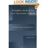 Probability Methods for Cost Uncertainty Analysis : A Systems 