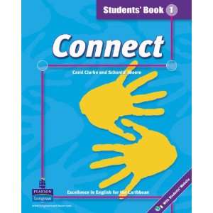 Connect Students Book Bk. 1 Schontal Moore, Carol Clarke 