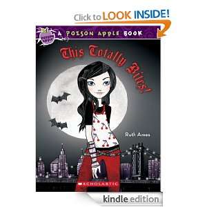Poison Apple #2 This Totally Bites Ruth Ames  Kindle 