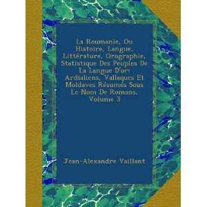   De Romans, Volume 3 (French Edition): Jean Alexandre Vaillant: Books