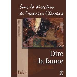  Dire la faune (9782895970026) Books
