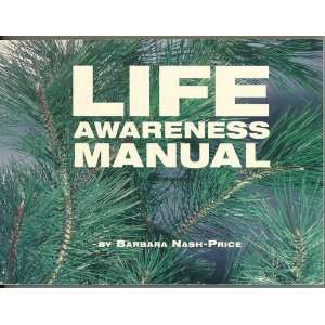  Life Awareness Manual (9780963441911) Barbara Nash Price Books