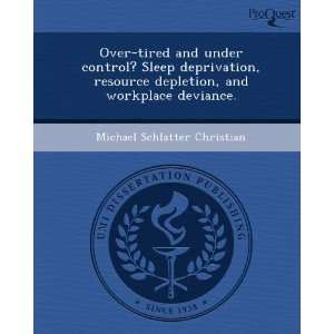  Over tired and under control? Sleep deprivation, resource depletion 